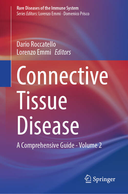 Book cover of Connective Tissue Disease: A Comprehensive Guide - Volume 2 (2024) (Rare Diseases of the Immune System)