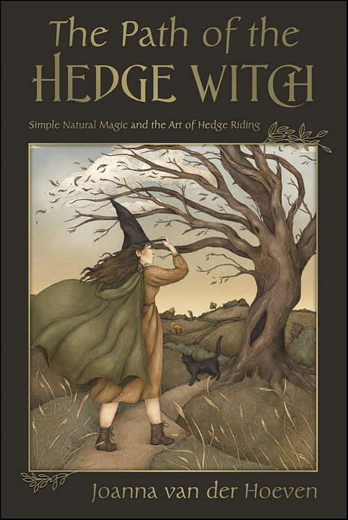 Book cover of The Path of the Hedge Witch: Simple Natural Magic and the Art of Hedge Riding