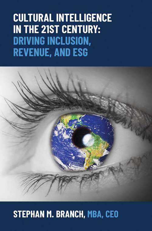 Book cover of Cultural Intelligence in the 21st Century: Driving Inclusion, Revenue, and ESG