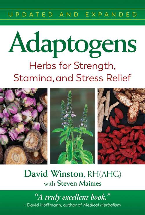 Book cover of Adaptogens: Herbs for Strength, Stamina, and Stress Relief (2nd Edition, Updated and Expanded Edition)