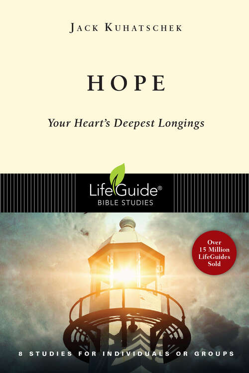 Book cover of Hope: Your Heart's Deepest Longings (LifeGuide Bible Studies)