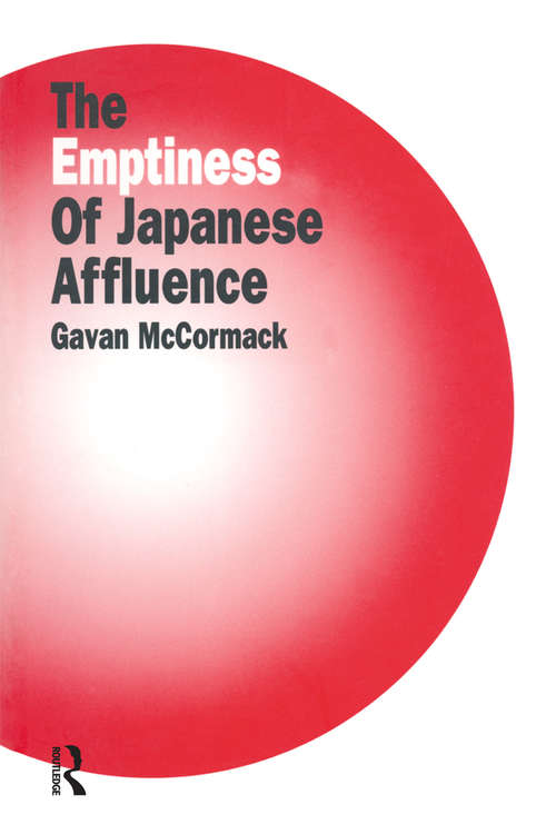 Book cover of The Emptiness of Affluence in Japan (Japan In The Modern World Ser.)