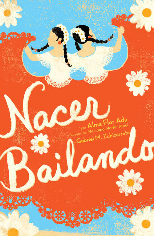 Book cover of Nacer Bailando (Dancing Home)