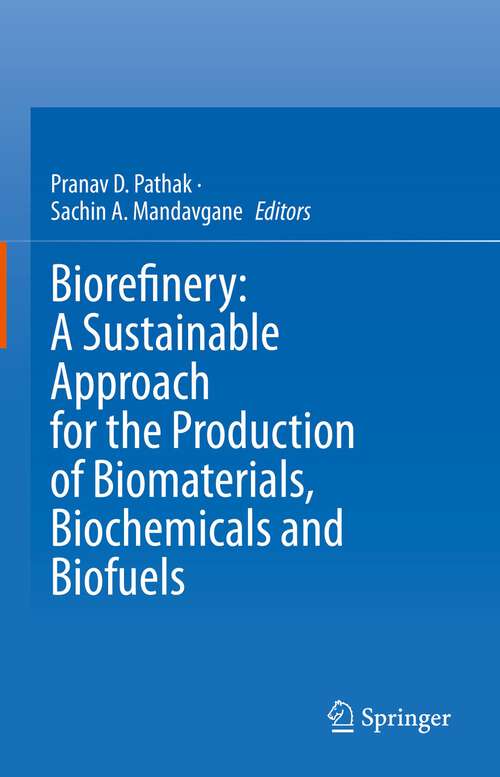 Book cover of Biorefinery: A Sustainable Approach for the Production of Biomaterials, Biochemicals and Biofuels (1st ed. 2023)