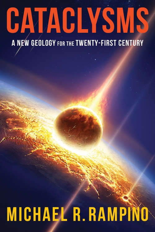 Book cover of Cataclysms: A New Geology for the Twenty-First Century