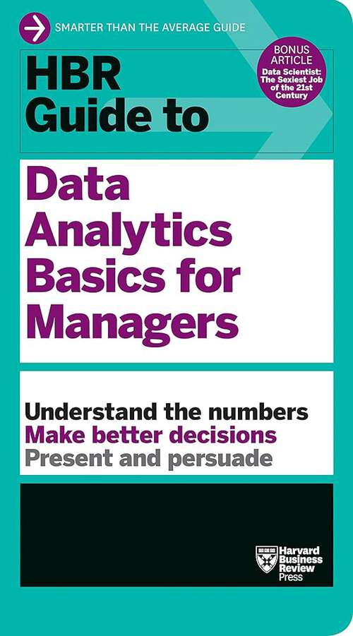 Book cover of HBR Guide to Data Analytics Basics for Managers (Hbr Guide Ser.)