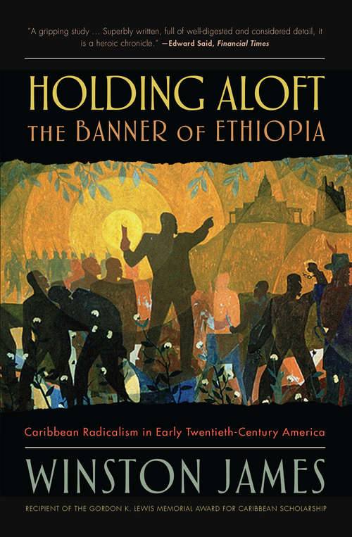 Book cover of Holding Aloft the Banner of Ethiopia: Caribbean Radicalism in Early-Twentieth Century America