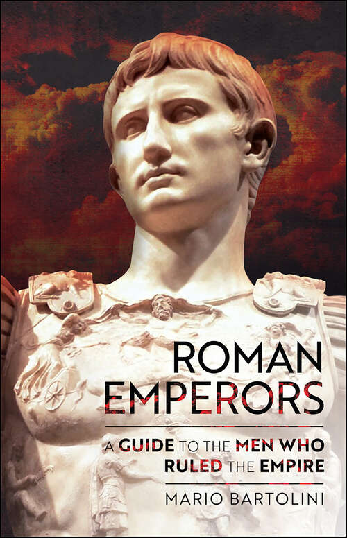 Book cover of Roman Emperors: A Guide to the Men Who Ruled the Empire