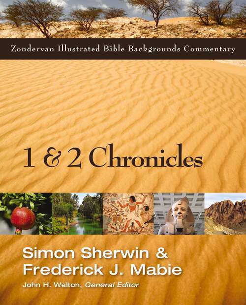Book cover of 1 and 2 Chronicles (Zondervan Illustrated Bible Backgrounds Commentary)