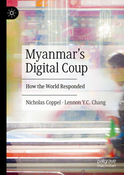 Book cover of Myanmar’s Digital Coup: How the World Responded (2024)