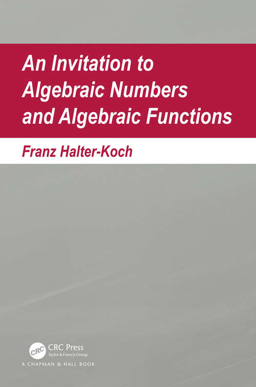 Book cover of An Invitation To Algebraic Numbers And Algebraic Functions