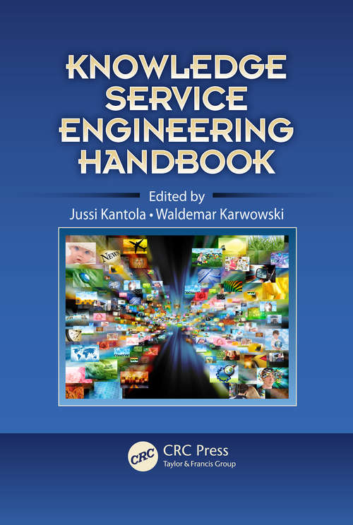 Book cover of Knowledge Service Engineering Handbook (Ergonomics Design & Mgmt. Theory & Applications)