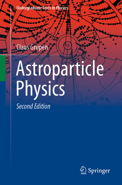 Book cover of Astroparticle Physics (2nd ed. 2020) (Undergraduate Texts in Physics)