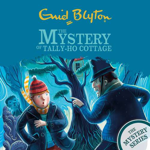 Book cover of The Mystery of Tally-Ho Cottage: Book 12 (The Find-Outers #12)