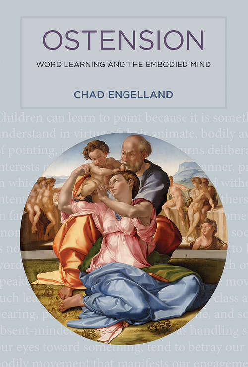 Book cover of Ostension: Word Learning and the Embodied Mind (The\mit Press Ser.)