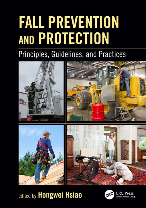 Book cover of Fall Prevention and Protection: Principles, Guidelines, and Practices (Human Factors and Ergonomics)