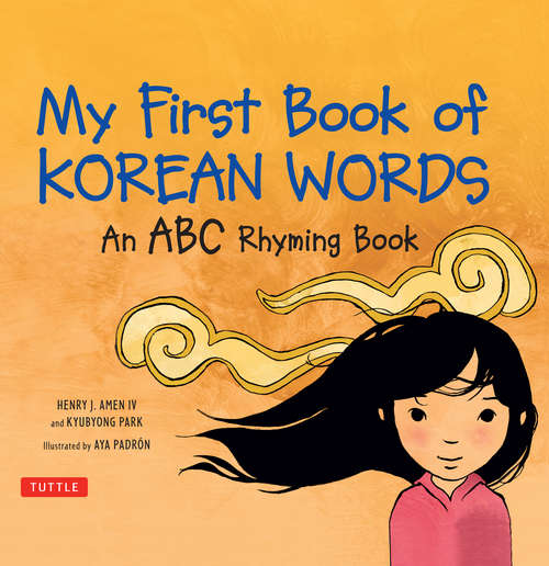 Book cover of My First Book of Korean Words: An ABC Rhyming Book