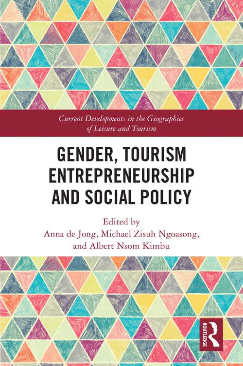 Book cover of Gender, Tourism Entrepreneurship and Social Policy (Current Developments in the Geographies of Leisure and Tourism)