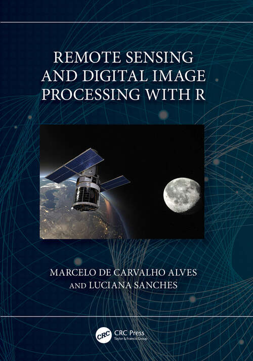 Book cover of Remote Sensing and Digital Image Processing with R