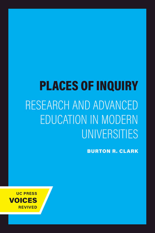 Book cover of Places of Inquiry: Research and Advanced Education in Modern Universities