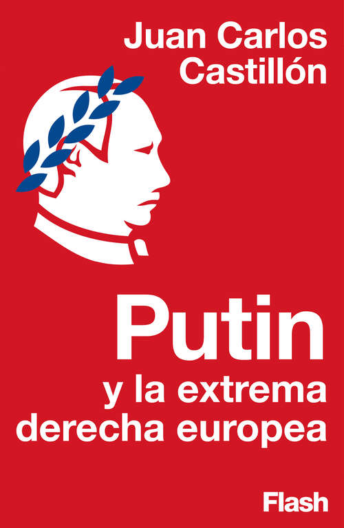 Book cover of Putin y la extrema derecha europea (Colección Endebate: Volumen)