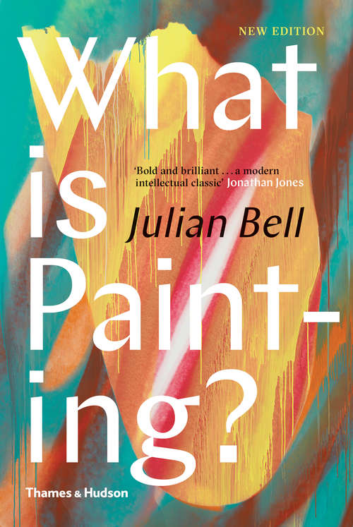 Book cover of What is Painting? (Revised Edition): New Edition