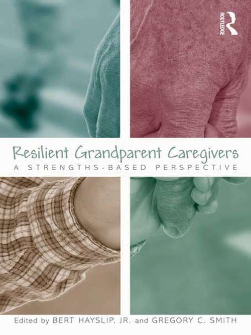 Book cover of Resilient Grandparent Caregivers: A Strengths-Based Perspective