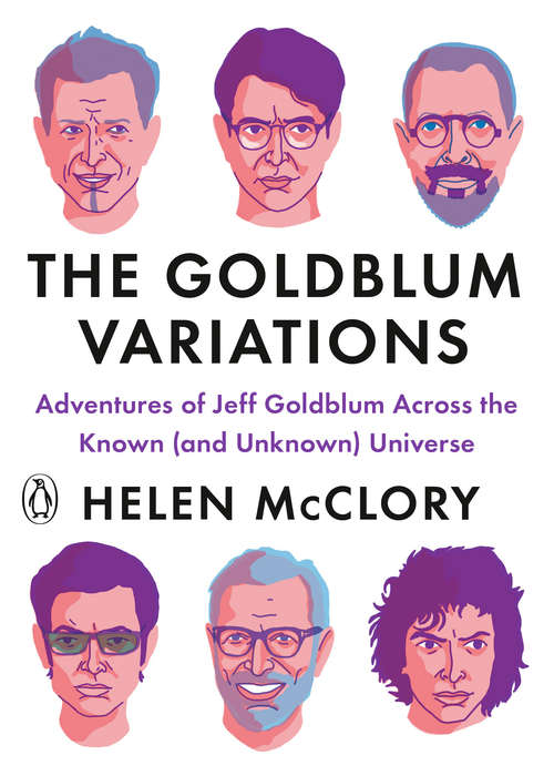 Book cover of The Goldblum Variations: Adventures of Jeff Goldblum Across the Known (and Unknown) Universe