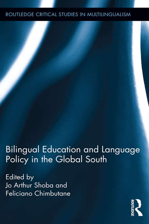Book cover of Bilingual Education and Language Policy in the Global South (Routledge Critical Studies in Multilingualism #4)