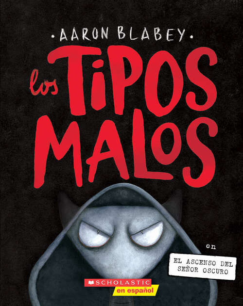 Book cover of Los tipos malos en el ascenso del Señor Oscuro (tipos malos, Los)