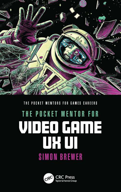 Book cover of The Pocket Mentor for Video Game UX UI (1) (The Pocket Mentors for Games Careers)