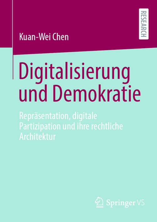 Book cover of Digitalisierung und Demokratie: Repräsentation, digitale Partizipation und ihre rechtliche Architektur