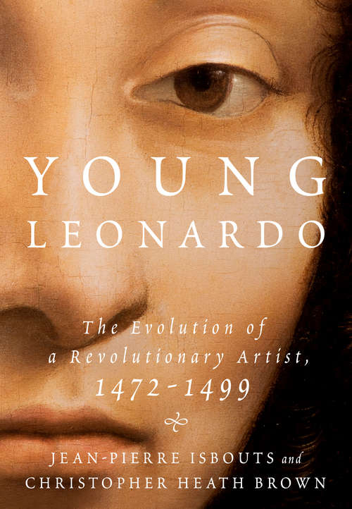 Book cover of Young Leonardo: The Evolution of a Revolutionary Artist, 1472-1499