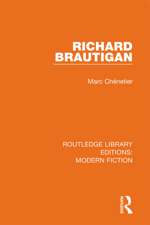 Book cover of Richard Brautigan (Routledge Library Editions: Modern Fiction)