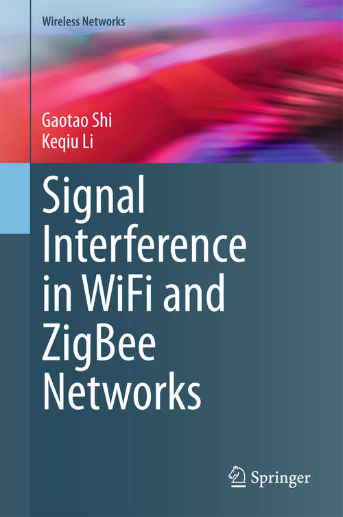 Book cover of Signal Interference in WiFi and ZigBee Networks