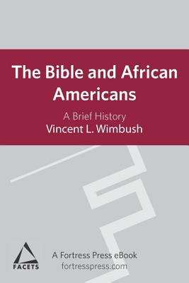 Book cover of The Bible and African Americans: A Brief History