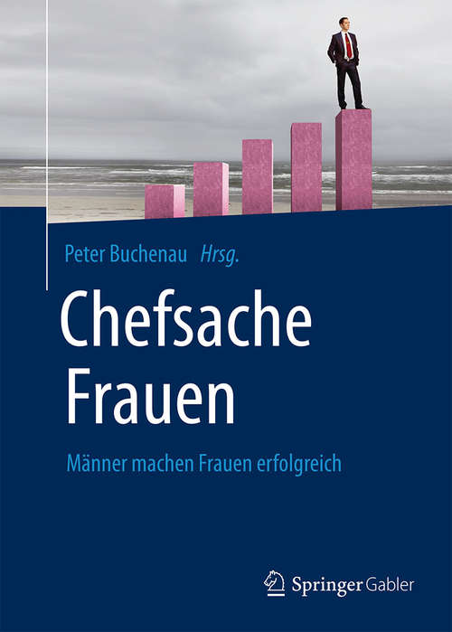 Book cover of Chefsache Frauen: Männer machen Frauen erfolgreich