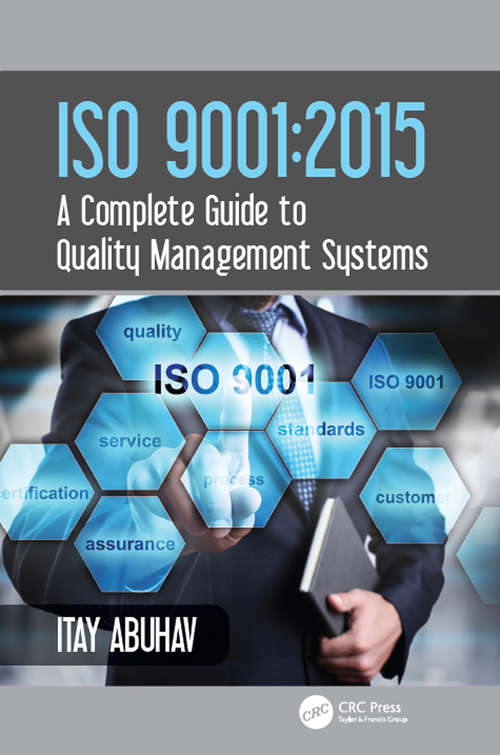 Book cover of ISO 9001: 2015 - A Complete Guide to Quality Management Systems