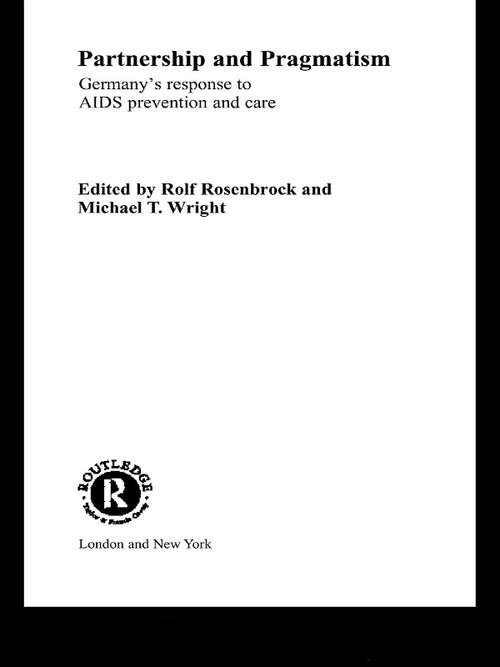 Book cover of Partnership and Pragmatism: The German Response to AIDS Prevention and Care (Social Aspects of AIDS)