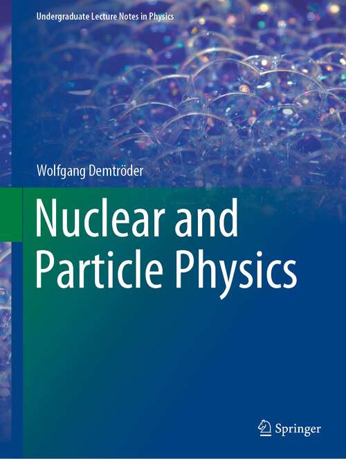 Book cover of Nuclear and Particle Physics (1st ed. 2022) (Undergraduate Lecture Notes in Physics)