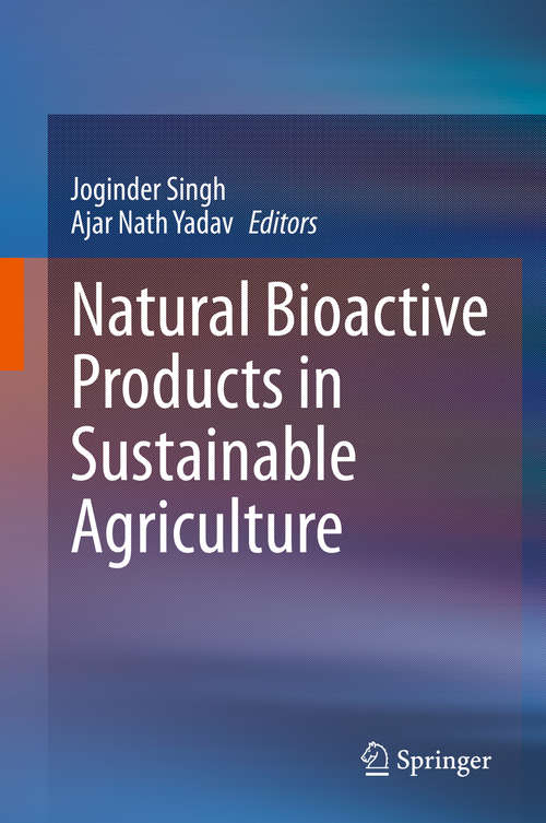 Book cover of Natural Bioactive Products in Sustainable Agriculture (1st ed. 2020)