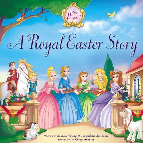 Book cover of A Royal Easter Story (The Princess Parables)