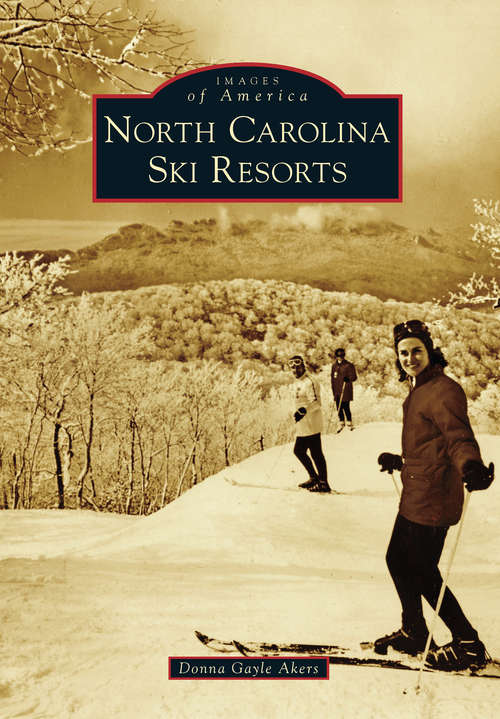Book cover of North Carolina Ski Resorts