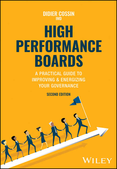 Book cover of High Performance Boards: A Practical Guide to Improving and Energizing Your Governance (2)