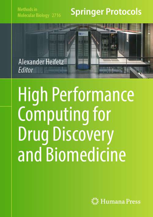 Book cover of High Performance Computing for Drug Discovery and Biomedicine (1st ed. 2024) (Methods in Molecular Biology #2716)