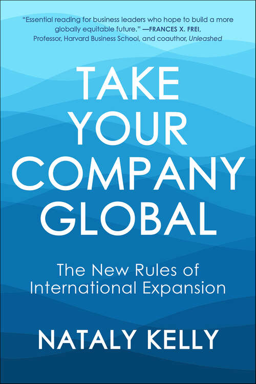 Book cover of Take Your Company Global: The New Rules of International Expansion