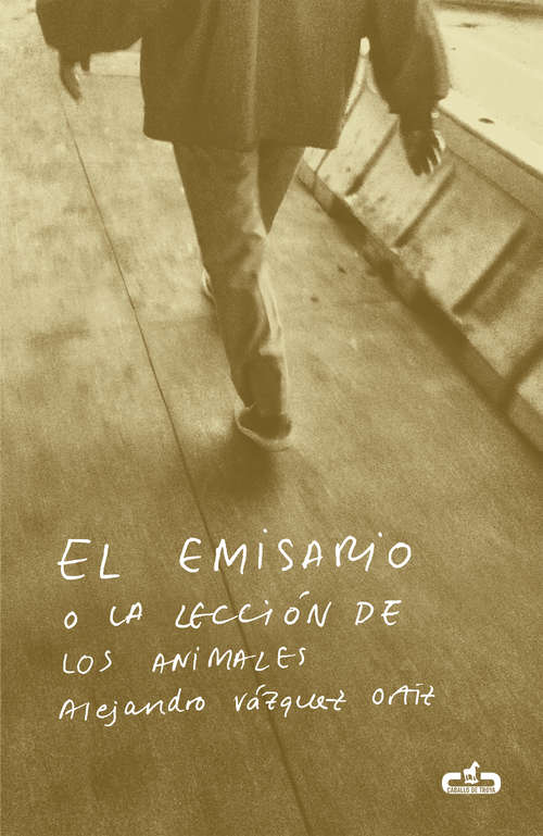 Book cover of El emisario o La lección de los animales