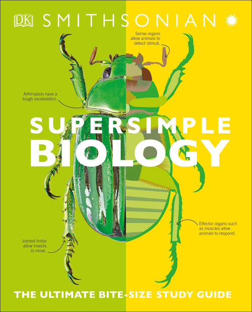 Book cover of SuperSimple Biology: The Ultimate Bitesize Study Guide (DK Super Simple)
