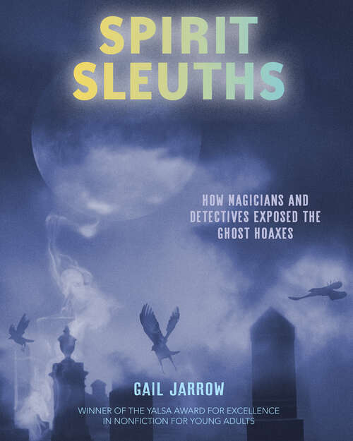 Book cover of Spirit Sleuths: How Magicians and Detectives Exposed the Ghost Hoaxes