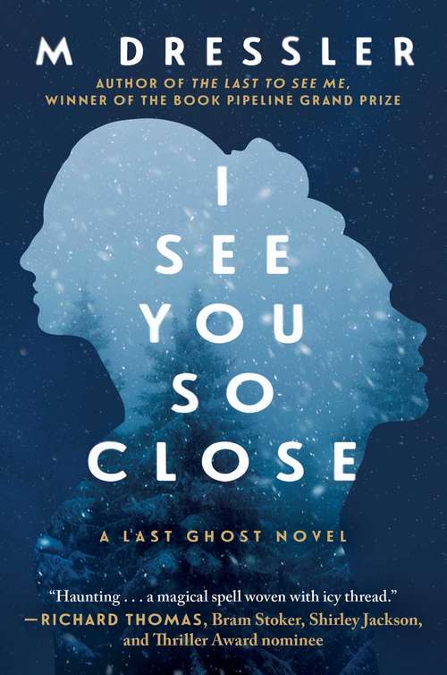 Book cover of I See You So Close: The Last Ghost Series (The Last Ghost Series #2)